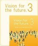 Vision for the future. 3